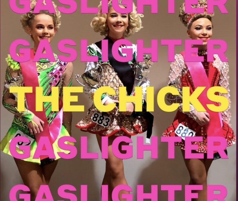 The Chicks: Gas Lighter